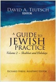 A Guide to Jewish Practice: Volume 2- Shabbat and Holidays by David A. Teutsch