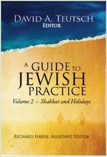 A Guide to Jewish Practice: Volume 2- Shabbat and Holidays by David A. Teutsch