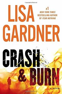 Crash & Burn [Large Print] by Lisa Gardner