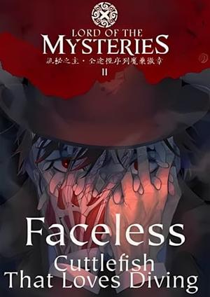 Lord of the Mysteries Volume 2: Faceless by Cuttlefish That Loves Diving