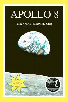 Apollo 8: The NASA Mission Reports by Robert Godwin