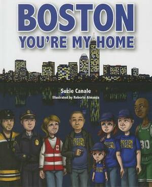 Boston, You're My Home by Suzie Canale