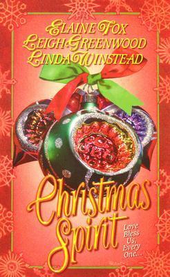 Christmas Spirit by Elaine Fox, Leigh Greenwood, Linda Winstead Jones