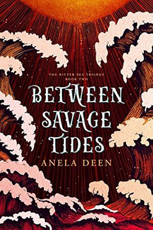 Between Savage Tides by Anela Deen