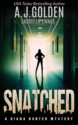 Snatched by Alison Golden, Gabriella Zinnas