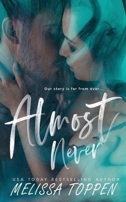 Almost Never by Melissa Toppen