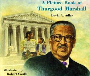 A Picture Book of Thurgood Marshall by David A. Adler