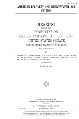 American Recovery and Reinvestment Act of 2009 by United States Congress, United States Senate, Committee on Energy and Natura (senate)