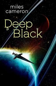 Deep Black by Miles Cameron