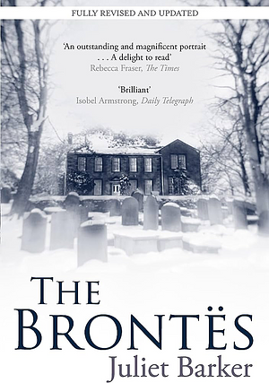 The Brontës by Juliet Barker