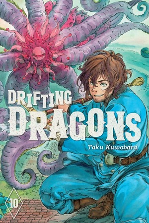 Drifting Dragons, Volume 10 by Taku Kuwabara