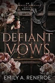 Defiant Vows by Emily A. Renfroe