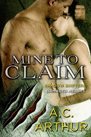 Mine to Claim by A.C. Arthur