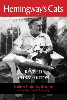 Hemingway's Cats: Revised Cuba Edition by Carlene Brennen