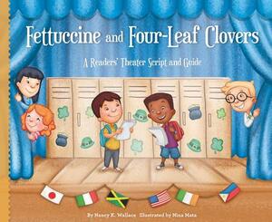 Fettuccine and Four-Leaf Clovers: A Readers' Theater Script and Guide by Nancy K. Wallace