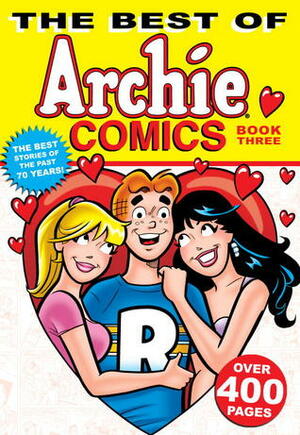 The Best of Archie Comics, Book 3 by Archie Comics