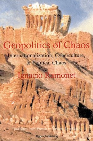 Geopolitics of Chaos by Ignacio Ramonet