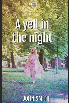 A yell in the night by John Smith