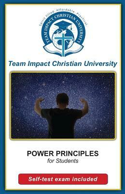 Power Principles for Students by Team Impact Christian University