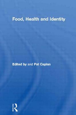 Food, Health and Identity by 