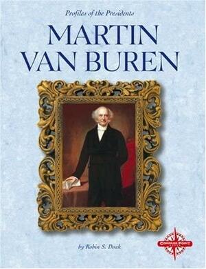 Martin Van Buren by Robin S. Doak