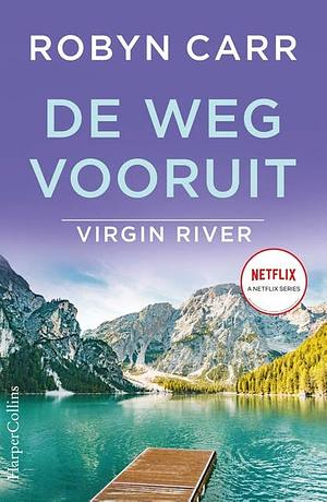 De weg vooruit by Robyn Carr