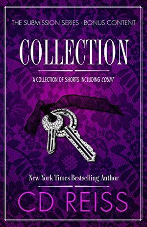 Collection: A Jonathan & Monica Shorts Anthology by C.D. Reiss