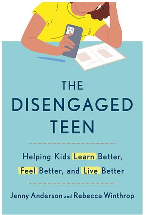 The Disengaged Teen by Rebecca Winthrop, Jenny Anderson