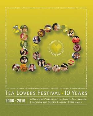 Tea Lovers Festival: 10 Years by Kulov