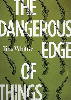 The Dangerous Edge of Things by Tina Whittle