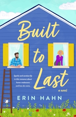 Built to Last by Erin Hahn