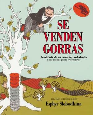 Se Venden Gorras: Caps for Sale (Spanish Edition) by Esphyr Slobodkina