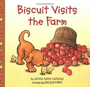 Biscuit Visits the Farm by Pat Schories, Alyssa Satin Capucilli