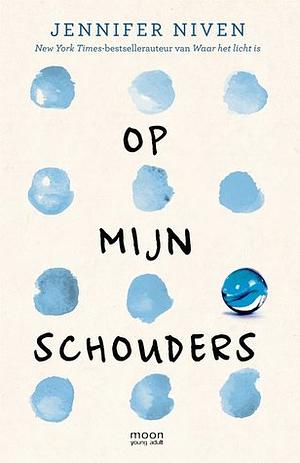 Op mijn schouders by Jennifer Niven