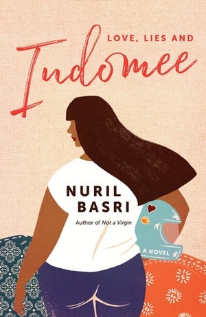 Love, Lies and Indomee by Nuril Basri