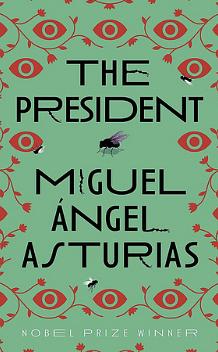 The President by Miguel Ángel Asturias