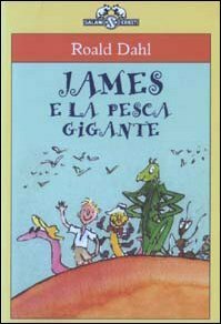 James e la pesca gigante by Roald Dahl