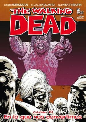 En lo que nos convertimos by Robert Kirkman