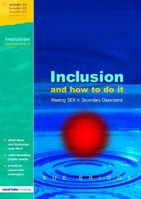 Inclusion: How to Do It in Secondary Schools by Sue Briggs