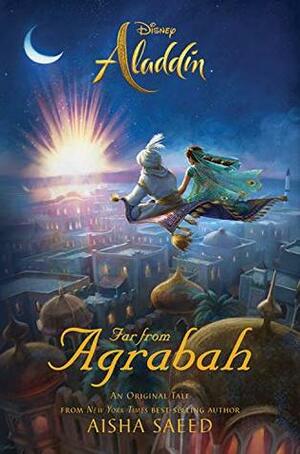 Aladdin: Far from Agrabah by Aisha Saeed