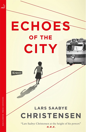 Echoes of the City by Lars Saabye Christensen