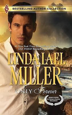 Only Forever / Thunderbolt over Texas by Barbara Dunlop, Linda Lael Miller, Linda Lael Miller