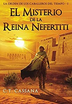 El misterio de la Reina Nefertiti by C.T. Cassana