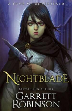 Nightblade by Garrett Robinson