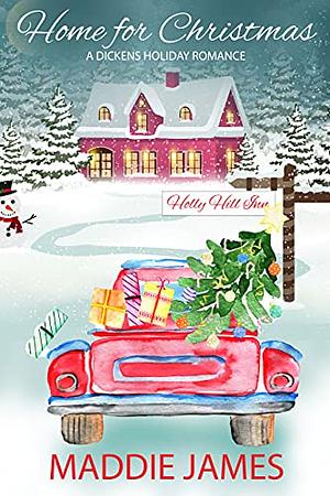 Home for Christmas: A Dickens Holiday Romance by Maddie James