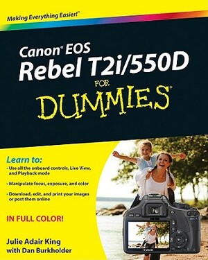 Canon EOS Rebel T2i / 550d for Dummies by Dan Burkholder, Julie Adair King