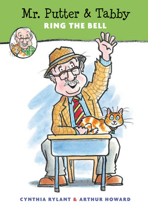 Mr. Putter & Tabby Ring the Bell by Cynthia Rylant, Arthur Howard