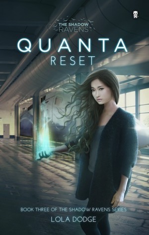 Quanta Reset by Lola Dodge