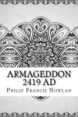 Armageddon 2419 AD by Philip Francis Nowlan