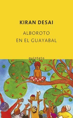 Alboroto en el guayabal by Kiran Desai